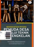 Meningkatkan Potensi Pemuda Desa Melalui Teknik Perbengkelan